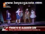 Pinokyo Ve Aladdin Şov