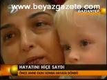 Hayatını Hiçe Saydı