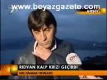 Rıdvan Kalp Krizi Geçirdi