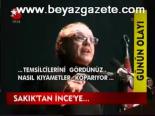 Sakık'tan İnce'ye...