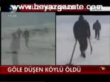 Göle Düşen Köylü Öldü