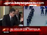 Bu Sözler Çok Tartışılır