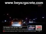 İstanbul'da Sıcak Takip
