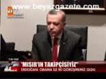 Mısır'ın Takipçisiyiz
