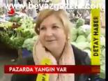 Pazarda Yangın Var