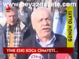 Yine Eski Koca Cinayeti...