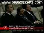 Erdoğan Polis Sahip Çıktı