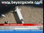 Çaresiz Annenin Feryadı