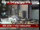 Lpg Patlaması: 17 Yaralı
