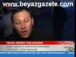 Trafik Terörü Yine Mesaide