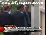 Askeri Casusluk İddianamesi Tamam