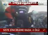 Siste Zincirleme Kaza: 4 Ölü