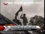 Kaddafi'nin İşi Zorlaşıyor