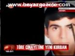 Töre Cinayetine Yine Kurban
