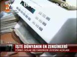 İşte Dünyanın En Zenginleri