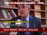 Aile İmamı Projesi Başladı