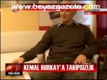 Kemal Burkay'a Takipsizlik
