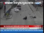 Bu Kazalar Derslere Konu Olur