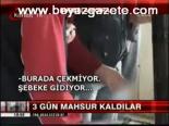 3 Gün Mahsur Kaldılar