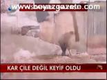Kar Çile Değil Keyif Oldu