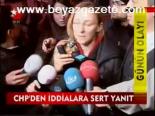Chp'den İddialara Sert Yanıt
