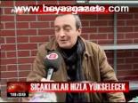 Sıcaklıklar Hızla Yükselecek