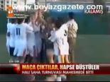 Maça Çıktılar, Hapse Düştüler