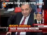Taciz İddiasına İnceleme