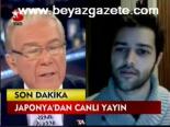 Japonya'dan Canlı Yayın