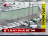 İşte Erken Uyarı Sistemi