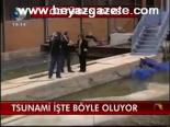 Tsunami İşte Böyle Olur