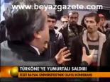 Türköye'ye Yumurtalı Saldırı
