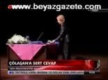 Çölaşan'a Sert Cevap