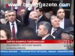 Chp'deki Komplo Tartışmaları