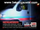 Ambulans Mahsur Kaldı
