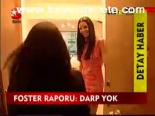 Foster Raporu: Darp Yok