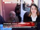 Otomobil Parası Vermediği İçin