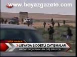 Libya'da Şiddetli Çatışmalar