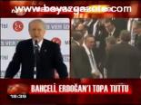 Bahçeli Erdoğan'ı Topa Tuttu