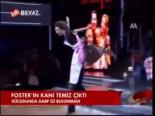 Foster'ın Kanı Temiz Çıktı