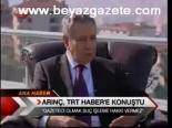 Arınç, Trt Haber'e Konuştu