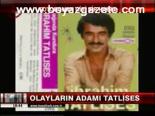 Olayların Adamı Tatlıses