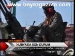 Libya'da Son Durum