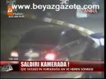 Saldırı Kamerada!