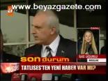 Tatlıses'ten Yeni Haber Var Mı?