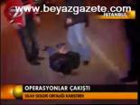 Operasyonlar Çakıştı