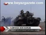 Libya'da Son Durum