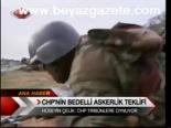 Chp'nin Bedelli Askerlik Teklifi