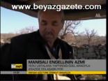 Manisalı Engellinin Azmi