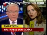 Hastanede Son Dakika